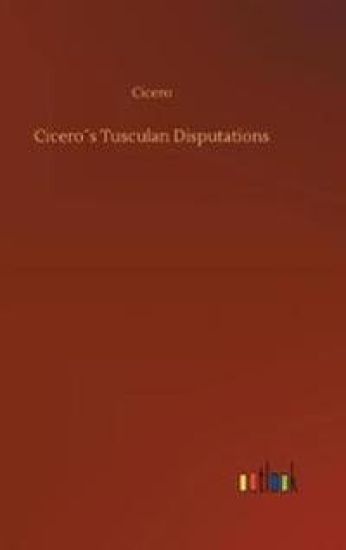 Cicero´s Tusculan Disputations