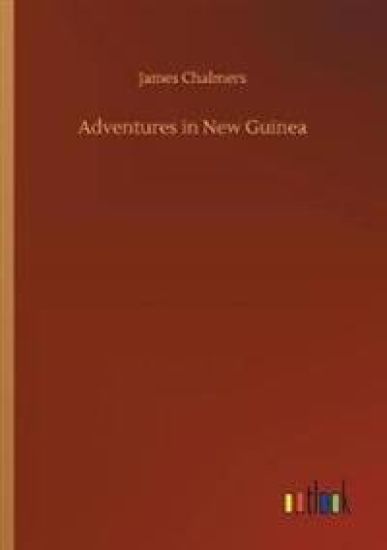 Adventures in New Guinea