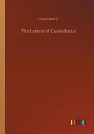 The Letters of Cassiodorus