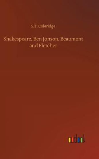 Shakespeare, Ben Jonson, Beaumont and Fletcher