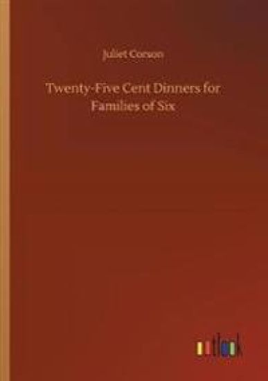 Twenty-Five Cent Dinners for Families of Six