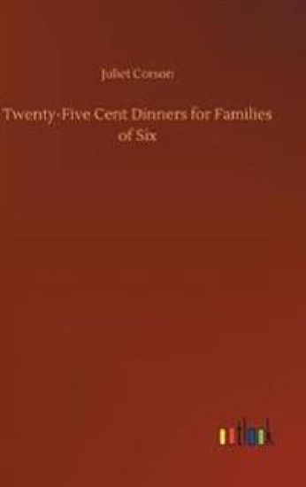 Twenty-Five Cent Dinners for Families of Six
