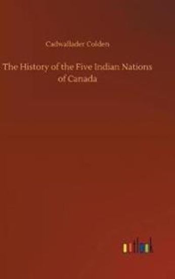 The History of the Five Indian Nations of Canada