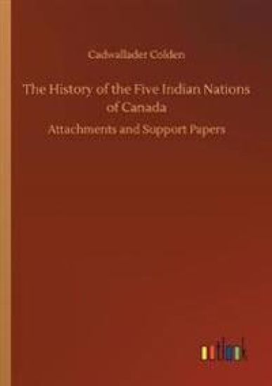 The History of the Five Indian Nations of Canada