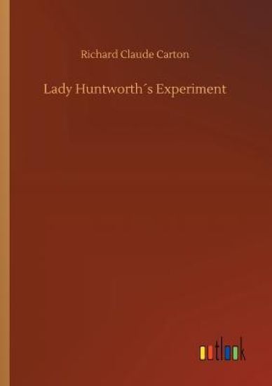 Lady Huntworth´s Experiment