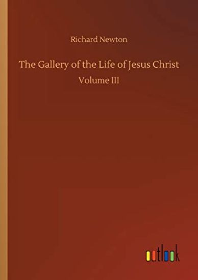The Gallery of the Life of Jesus Christ