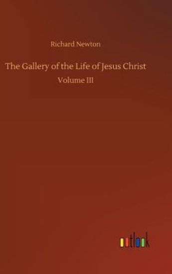 The Gallery of the Life of Jesus Christ