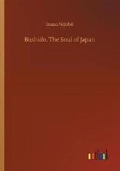 Bushido, The Soul of Japan
