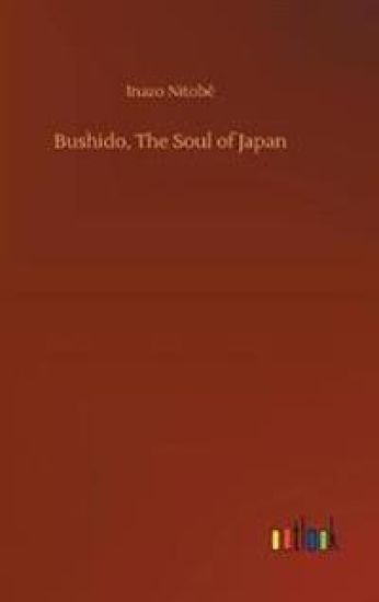 Bushido, The Soul of Japan