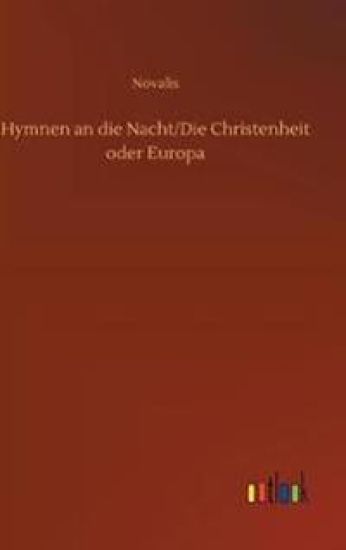 Hymnen an die Nacht/Die Christenheit oder Europa