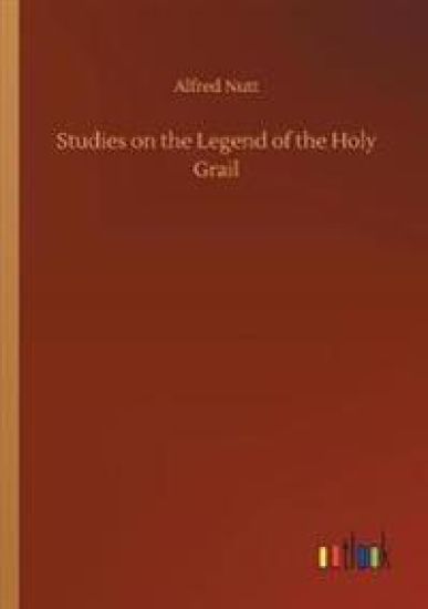 Studies on the Legend of the Holy Grail