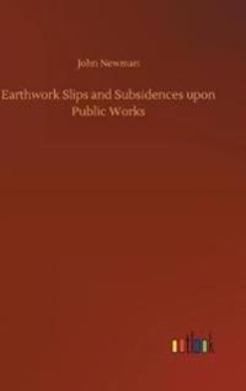 Earthwork Slips and Subsidences upon Public Works