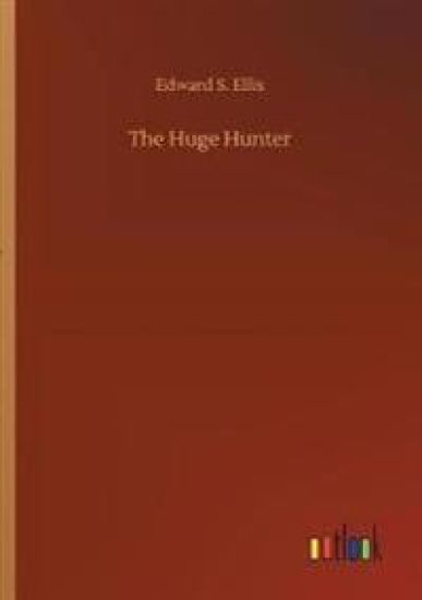 The Huge Hunter