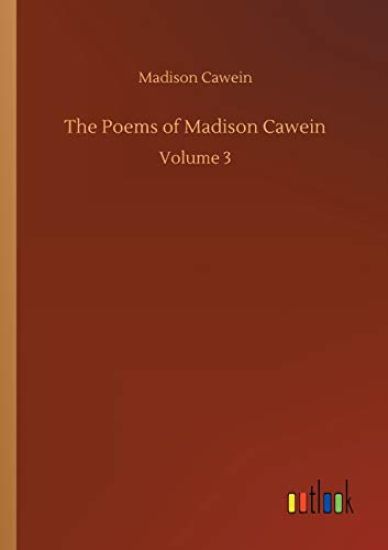 The Poems of Madison Cawein