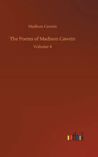 The Poems of Madison Cawein