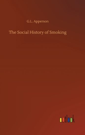 The Social History of Smoking