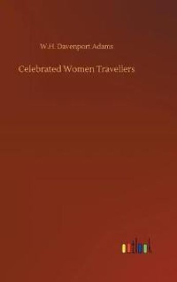 Celebrated Women Travellers