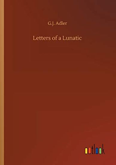 Letters of a Lunatic