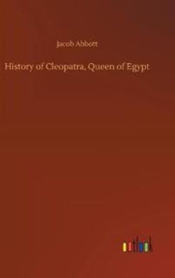 History of Cleopatra, Queen of Egypt