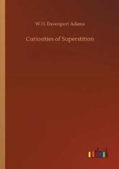 Curiosities of Superstition
