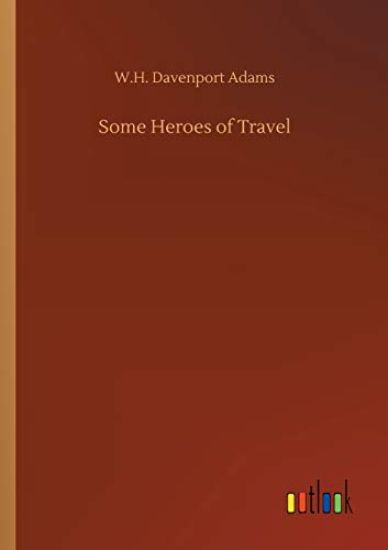 Some Heroes of Travel
