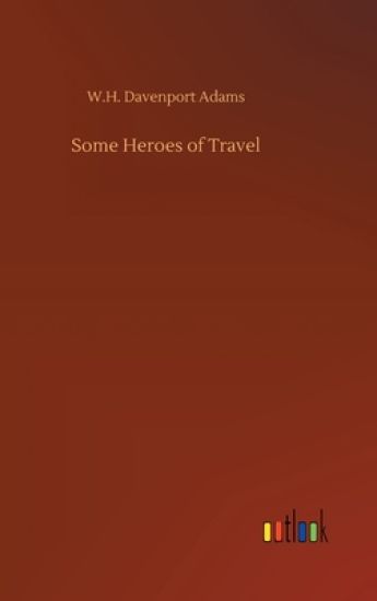 Some Heroes of Travel