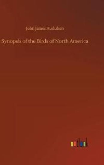 Synopsis of the Birds of North America
