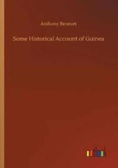 Some Historical Account of Guinea