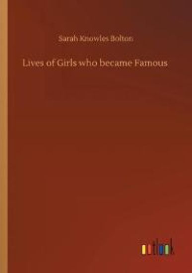 Lives of Girls who became Famous