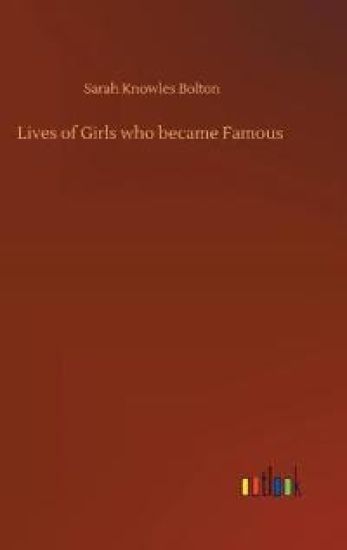 Lives of Girls who became Famous
