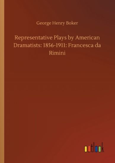 Representative Plays by American Dramatists – George Henry Boker, kirjan kansikuva