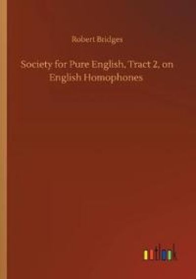 Society for Pure English, Tract 2, on English Homophones