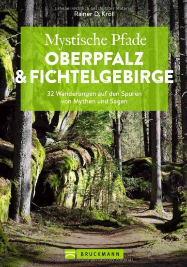 Mystische Pfade Oberpfalz & Fichtelgebirge