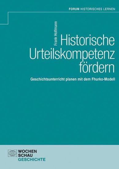 Historische Urteilskompetenz fördern