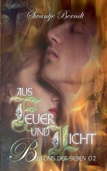 Aus Feuer und Licht