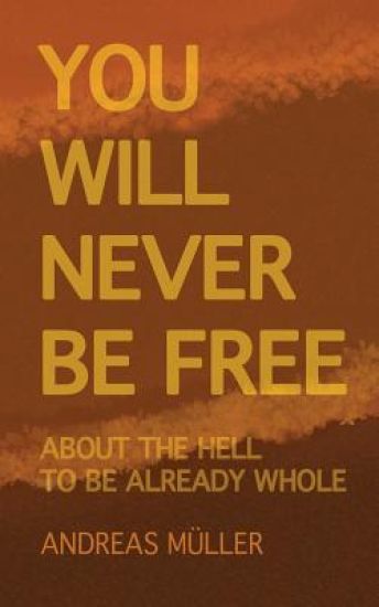 You will never be free