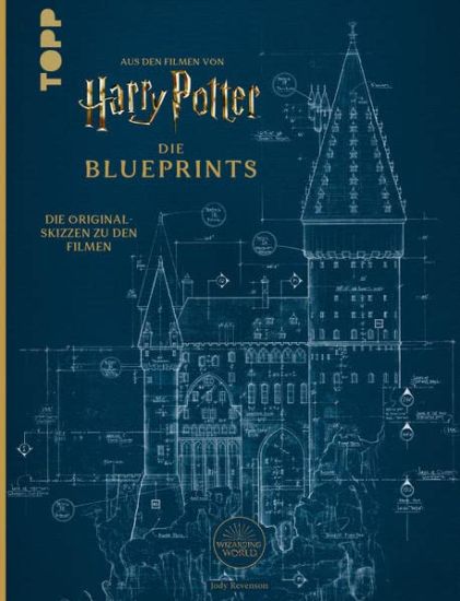 Harry Potter Die Blueprints - Deutsche Ausgabe
