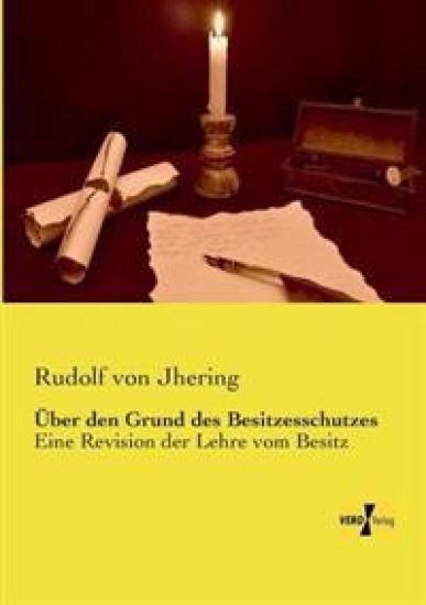 Über den Grund des Besitzesschutzes