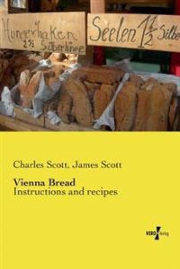 Vienna Bread: Instructions and recipes