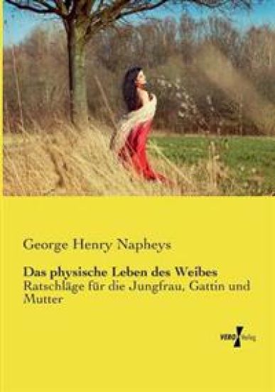 Das physische Leben des Weibes