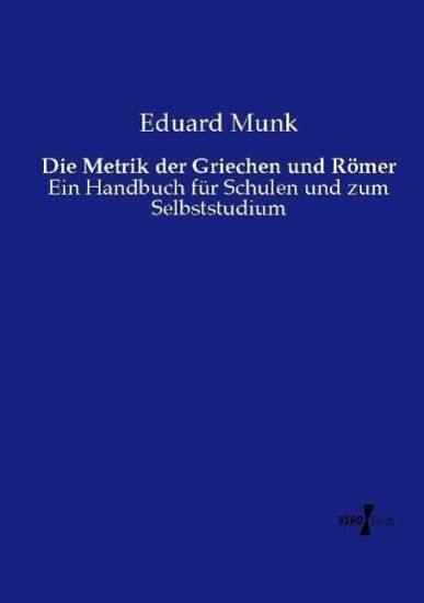 Die Metrik der Griechen und Römer