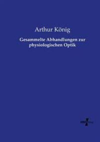 Gesammelte Abhandlungen zur physiologischen Optik