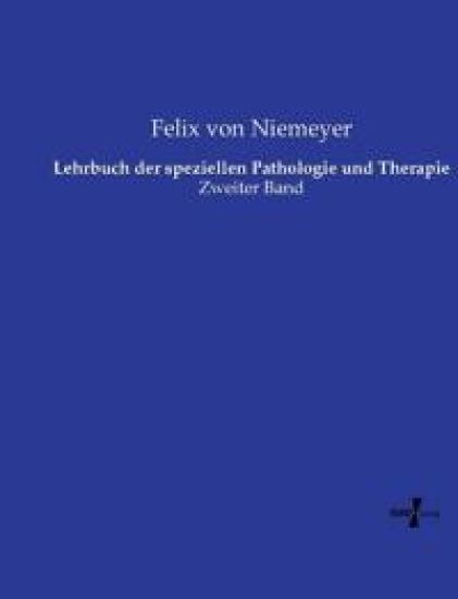 Lehrbuch der speziellen Pathologie und Therapie