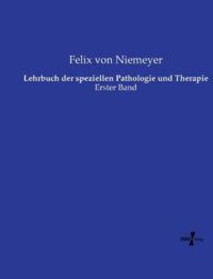 Lehrbuch der speziellen Pathologie und Therapie