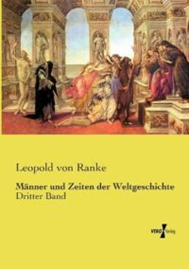 Männer und Zeiten der Weltgeschichte