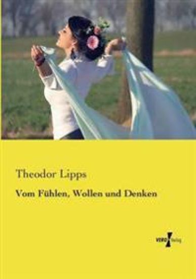 Vom Fühlen, Wollen und Denken