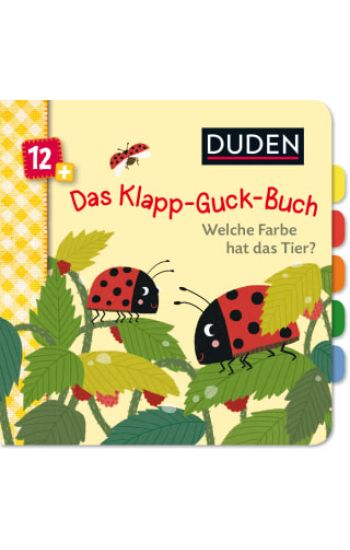 Duden 12+: Das Klapp-Guck-Buch: Welche Farbe hat das Tier?