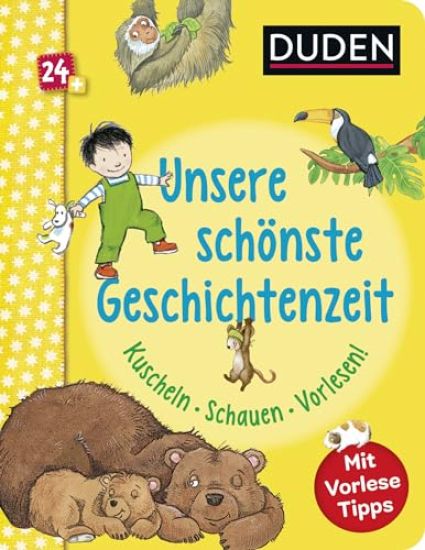 Duden 24+: Unsere schönste Geschichtenzeit. Kuschel, Schauen, Vorlesen!