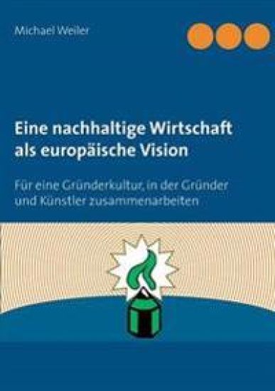 Eine nachhaltige Wirtschaft als europäische Vision