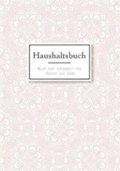 Das Haushaltsbuch zum Eintragen - Geld sparen mit dem Budget Planner und Finanzbuch für den Haushalt - Mein Budget Book und Haushaltsplaner